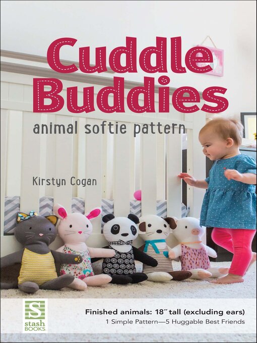 Title details for Cuddle Buddies Animal Softie Pattern by Kirstyn Cogan - Available